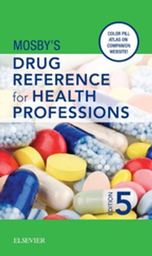 Mosby's Drug Reference for Health Professions - E-Book
