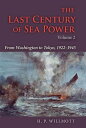 The Last Century of Sea Power, Volume 2 From Washi