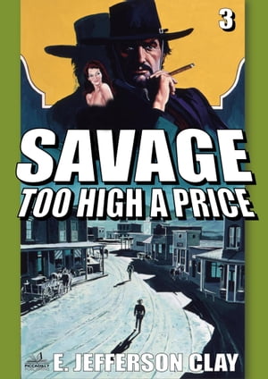 Savage 03: Too High a Price (A Clint Savage Adul