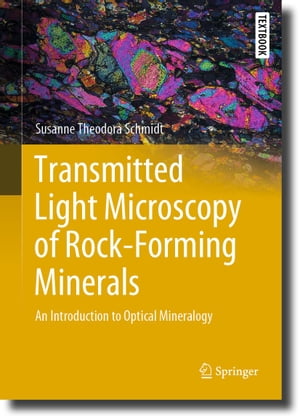 Transmitted Light Microscopy of Rock-Forming Minerals