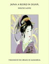 Japan: A Record in Colour【電子書籍】[ Dorothy Menpes ]