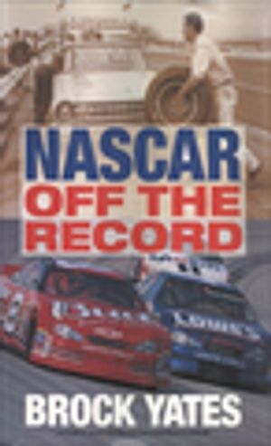 NASCAR Off The Record【電子書籍】[ Brock Yates ]