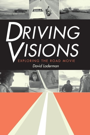 Driving Visions Exploring the Road MovieŻҽҡ[ David Laderman ]