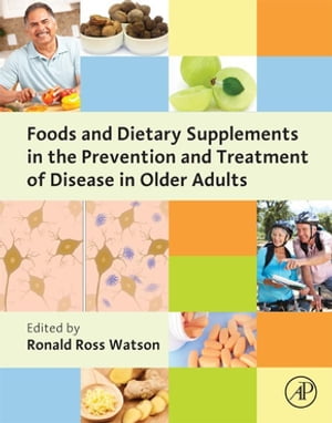 楽天楽天Kobo電子書籍ストアFoods and Dietary Supplements in the Prevention and Treatment of Disease in Older Adults【電子書籍】