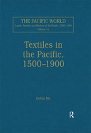 Textiles in the Pacific, 1500–1900