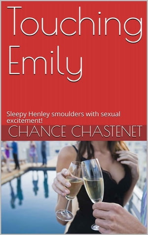 Touching Emily【電子書籍】[ Chance Chastenet ]