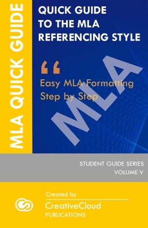 ŷKoboŻҽҥȥ㤨QUICK GUIDE TO THE MLA REFERENCING STYLE Easy MLA Formatting Step by StepŻҽҡ[ CreativeCloud Publications ]פβǤʤ806ߤˤʤޤ