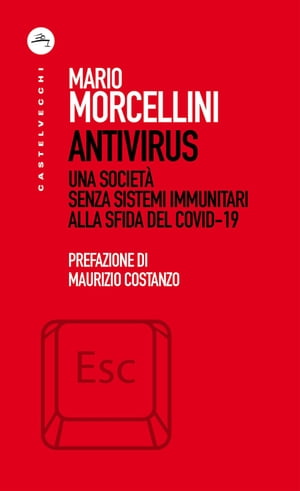 Antivirus Una societ? senza sistemi immunitari alla sfida del Covid-19