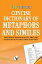 Concise Dictionary Of Metaphors And Similies