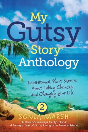 My Gutsy Story® Anthology