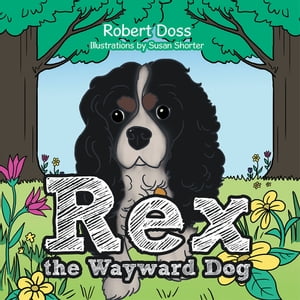 Rex the Wayward Dog