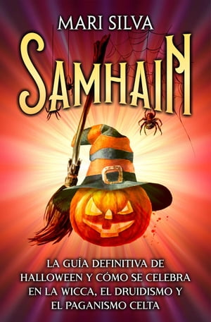 Samhain: La gu?a definitiva de Halloween y c?mo se celebra en la wicca, el druidismo y el paganismo celta