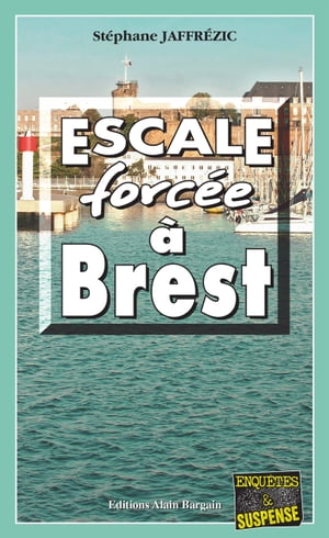 Escale forcée à Brest