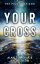 Your Cross The Puzzle of GodŻҽҡ[ Alan Comeaux ]