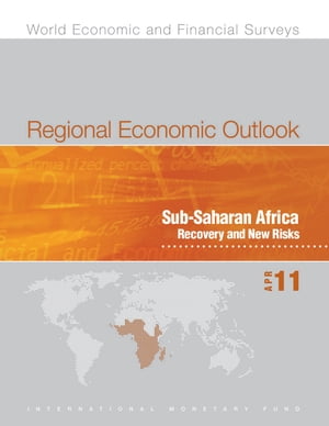 ŷKoboŻҽҥȥ㤨Regional Economic Outlook, April 2011: Sub-Saharan Africa - Recovery and New RisksŻҽҡ[ International Monetary Fund. African Dept. ]פβǤʤ2,279ߤˤʤޤ