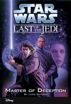 Star Wars: The Last of the Jedi: Master of Deception (Volume 9) Book 9