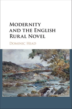 Modernity and the English Rural Novel