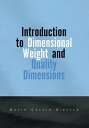 Introduction to Dimensional Weight and Quality Dimensions【電子書籍】[ David Calvin Ki...