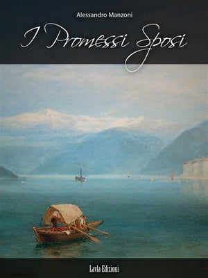 I Promessi Sposi【電子書籍】[ Alessandro Manzoni ]