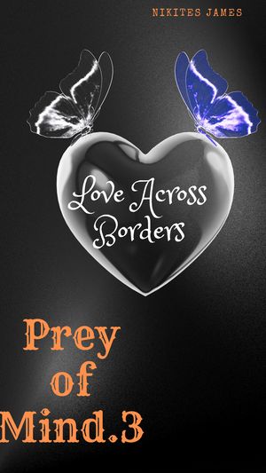 Prey of mind.3 Love across borders【電子書籍】[ Nikit?s James ]