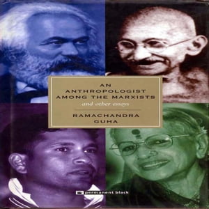 An Anthropologist among the Marxists and other EssaysŻҽҡ[ Ramachand...