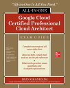 Google Cloud Certified Professional Cloud Architect All-in-One Exam Guide【電子書籍】 Iman Ghanizada