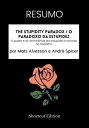 RESUMO - The Stupidity Paradox / O paradoxo da estupidez: o poder e as armadilhas da estupidez funcional no trabalho Por Mats Alvesson e Andr? Spicer