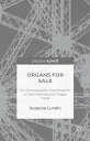 楽天楽天Kobo電子書籍ストアOrgans for Sale An Ethnographic Examination of the International Organ Trade【電子書籍】[ Susanne Lundin ]