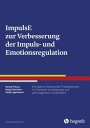 ImpulsE zur Verbesserung der Impuls- und Emotionsregulation Ein kognitiv-behavioraler Therapieansatz f?r Patienten mit Adipositas und pathologischem Essverhalten