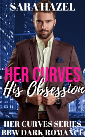 Her Curves: His Obsession