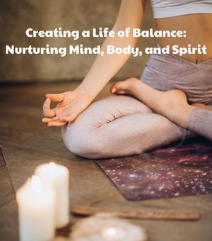 Creating a Life of Balance