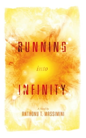 Running into Infinity【電子書籍】[ Anthony