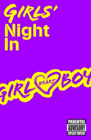 Girl Heart Boy: Girls' Night In (short story ebo