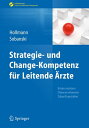 Strategie- und Change-Kompetenz f?r Leitende ?rzte Krisen meistern, Chancen erkennen, Zukunft gestalten