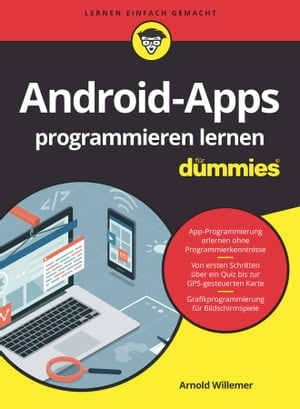 Android-Apps programmieren lernen f r Dummies【電子書籍】 Arnold V. Willemer