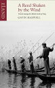 A Reed Shaken by the Wind Travels among the Marsh Arabs of Iraq【電子書籍】 Gavin Maxwell