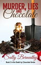 Murder, Lies and Chocolate【電子書籍】[ Sa