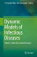 Dynamic Models of Infectious Diseases