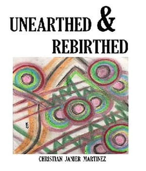 UNEARTHED REBIRTHED【電子書籍】 Christian Janier Martinez