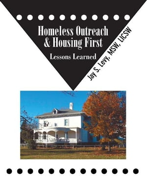 ŷKoboŻҽҥȥ㤨Homeless Outreach & Housing First Lessons LearnedŻҽҡ[ Jay S. Levy ]פβǤʤ200ߤˤʤޤ