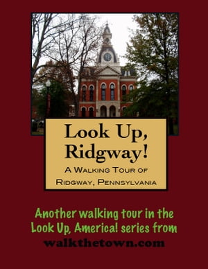 A Walking Tour of Ridgway, Pennsylvania【電子