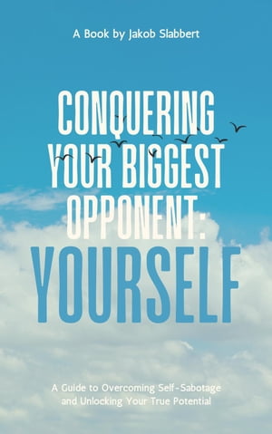 Conquering Your Biggest Opponent: Yourself
