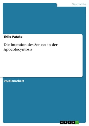 Die Intention des Seneca in der Apocolocyntosis