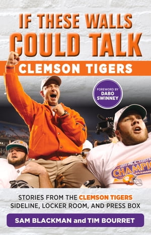 If These Walls Could Talk: Clemson Tigers