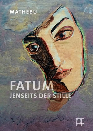 Fatum Jenseits der Stille【電子書籍】[ Mathebu ]