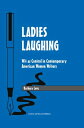 Ladies Laughing Wit as Control in Contemporary American Women Writers【電子書籍】[ Bar...