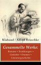 Gesammelte Werke: Romane Erz hlungen Gedichte Dramen Literaturgeschichte 674 Titel in einem Buch: Borgia Deutsche Literaturgeschichte in einer Stunde Rasputin Erotische Erz hlungen Kriegsbuch Franziskus Liebesgeschi【電子書籍】