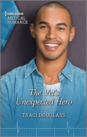 The Vet's Unexpected Hero Get swept away with this sparkling summer romance!【電子書籍】[ Traci Douglass ]