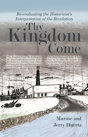 Thy Kingdom Come【電子書籍】[ Marsue and Jerry Huerta ]