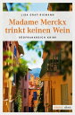 Madame Merckx trinkt keinen Wein【電子書籍】 Lisa Graf-Riemann